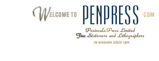 Welcome to penpress.com - Peninsula Press Limited - Fine Stationers and Lithographers  in Niagara since 1894
